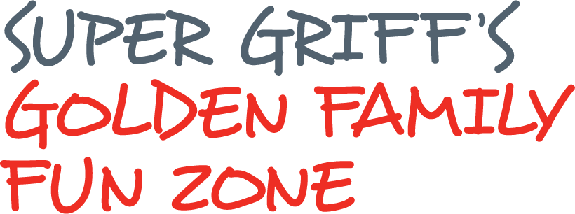 Super Griff's Golden Family Fun Zone